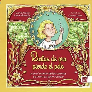 RICITOS DE ORO PIERDE EL PELO Y EN EL MUNDO DE LOS CUENTOS SE ARMA UN GRAN REVUELO