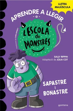 APRENDRE A LLEGIR A L´ESCOLA DE MONSTRES: SAPASTRE I BONASTRE
