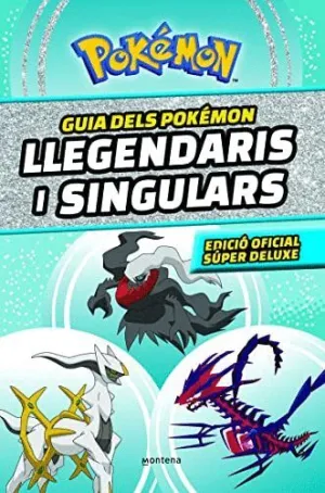 Guia Dels Pokemon Llegendaris I Singulars (Edicio Oficial Super Deluxe)