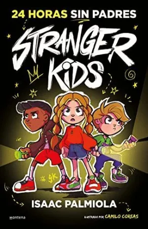 STRANGER KIDS. 24 HORAS SIN PADRES