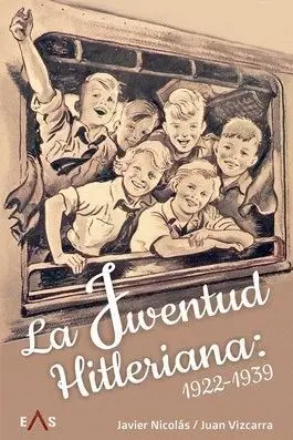 LA JUVENTUD HITLERIANA: 1922-1939 LA JUVENTUD HITLERIANA: 1922-1939