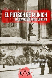 PUTSCH DE MUNICH, EL. EL DESAFIO QUE FORJO UN REICH