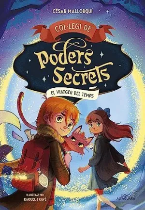 EL VIATGER DEL TEMPS (COL·LEGI DE PODERS SECRETS 3)