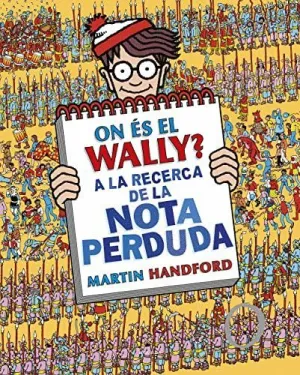 ON ES EL WALLY? A LA RECERCA DE LA NOTA PERDUDA ON ES EL WALLY? A LA RECERCA DE LA NOTA PERDUDA