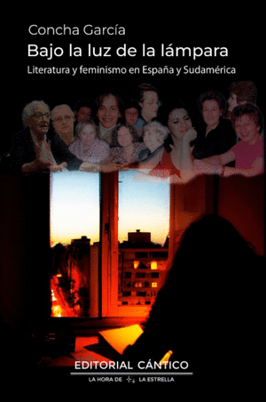 BAJO LA LUZ DE LA LÁMPARA. LITERATURA Y FEMINISMO EN ESPAÑA Y SUDAMÉRICA
