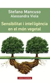 SENSIBILITAT I INTEL·LIGÈNCIA EN EL MÓN VEGETAL.