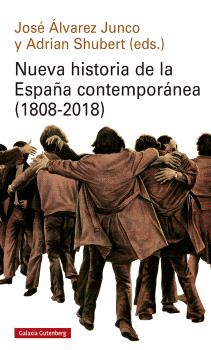 NUEVA HISTORIA DE LA ESPAÑA CONTEMPORÁNEA (1808-2018).