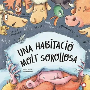 Una Habitacio Molt Sorollosa