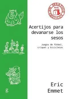 ACERTIJOS PARA DEVANARSE LOS SESOS. JUEGOS DE FÚTBOL, CRÍQUET Y BICICLETAS