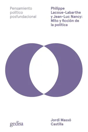 PHILIPPE LACOUE-LABARTHE Y JEAN-LUC NANCY: MITO Y FICCIÓN DE LA POLÍTICA.