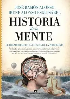 HISTORIA DE LA MENTE. EL DESARROLLO DE LA CIENCIA DE LA PSICOLOGÍA