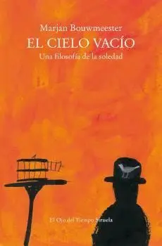 EL CIELO VACÍO. UNA FILOSOFÍA DE LA SOLEDAD EL CIELO VACÍO. UNA FILOSOFÍA DE LA SOLEDAD