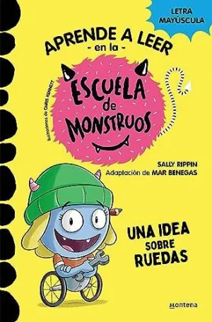 APRENDER A LEER EN LA ESCUELA DE MONSTRUOS. UNA IDEA SOBRE RUEDAS