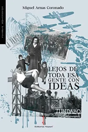 Lejos de Toda esa Gente con Ideas