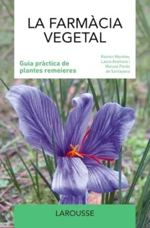 LA FARMÀCIA VEGETAL LA FARMÀCIA VEGETAL
