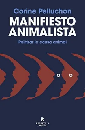 MANIFIESTO ANIMALISTA. POLITIZAR LA CAUSA ANIMAL