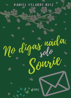 No Digas Nada, Solo Sonríe.