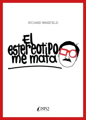 EL ESTEREOTIPO ME MATA.