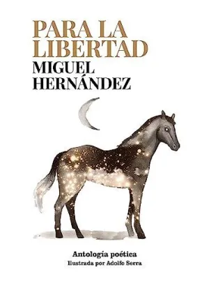 PARA LA LIBERTAD. ANTOLOGIA POETICA
