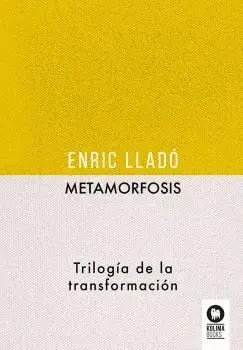 Metamorfosis. Trilogía de la Transformación