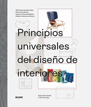 PRINCIPIOS UNIVERSALES DEL DISEÑO DE INTERIORES. 100 FORMAS DE DESARROLLAR IDEAS INNOVADORAS, MEJORA