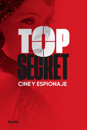 TOP SECRET. CINE Y ESPIONAJE