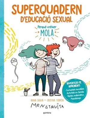 SUPERQUADERN D´EDUCACIO SEXUAL. PERQUÈ CREIXER MOLA SUPERQUADERN D´EDUCACIO SEXUAL. PERQUÈ CREIXER MOLA