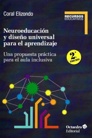 NEUROEDUCACION Y DISEÑO UNIVERSAL PARA EL APRENDIZAJE. UNA PROPUESTA PRÁCTICA PARA EL AULA INCLUSIVA