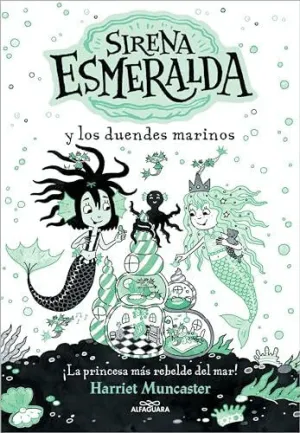 SIRENA ESMERALDA Y LOS DUENDES MARINOS (LA SIRENA ESMERALDA  2)