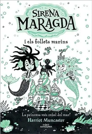SIRENA MARAGDA I ELS FOLLETS MARINS (LA SIRENA MARAGDA  2)
