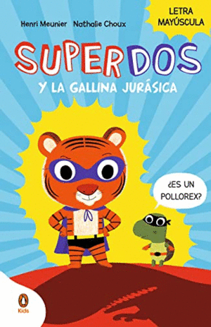 SUPERDOS Y LA GALLINA JURASICA