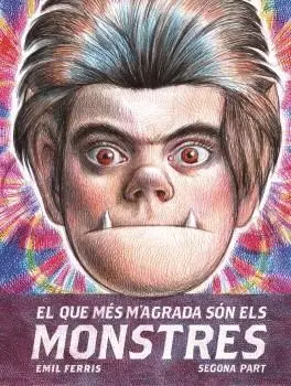 EL QUE MÉS M´AGRADA SÓN ELS MONSTRES. SEGONA PART