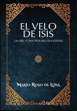 EL VELO DE ISIS. LAS MIL Y UNA NOCHES OCULTISTAS