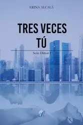 TRES VECES TU. SERIE DITTON I TRES VECES TU. SERIE DITTON I