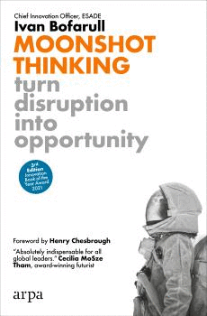 MOONSHOT THINKING. TURN DISRUPTION INTO OPPORTUNITY