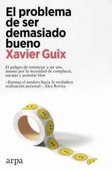 PROBLEMA DE SER DEMASIADO BUENO, EL.