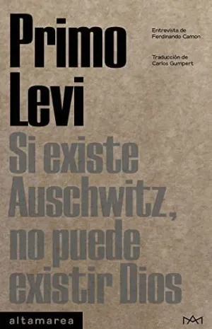 SI EXISTE AUSCHWITZ, NO PUEDE EXISTIR DIOS SI EXISTE AUSCHWITZ, NO PUEDE EXISTIR DIOS