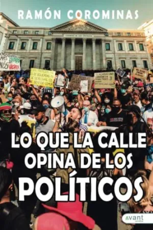 Lo que la Calle Opina de los Políticos