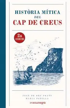 HISTÒRIA MÍTICA DEL CAP DE CREUS.