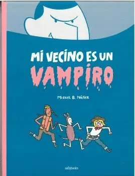 MI VECINO ES UN VAMPIRO.