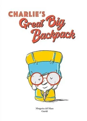 CHARLIE?S GREAT BIG BACKPACK