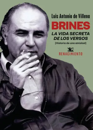 BRINES. LA VIDA SECRETA DE LOS VERSOS (HISTORIA DE UNA AMISTAD)