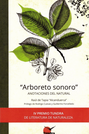 ARBORETO SONORO - ANOTACIONES AL NATURAL. IV PREMIO TUNDRA DE LITERATURA DE NATURALEZA
