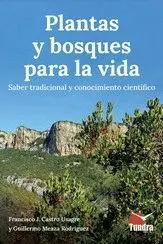 PLANTAS Y BOSQUES PARA LA VIDA. SABER TRADICIONAL Y CONOCIMIENTO CIENTIFICO