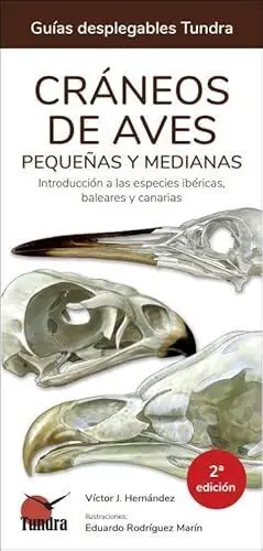 Craneos de Aves Pequeñas y Medianas 2º Ed. - Guias Desplegables Tundra