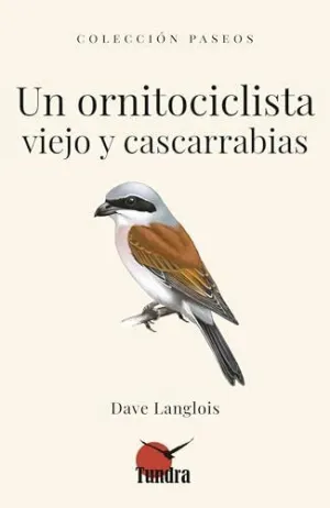 UN ORNITOCICLISTA VIEJO Y CASCARRABIAS