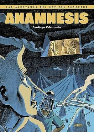 LAS AVENTURAS DEL CAPITÁN TORREZNO. ANAMNESIS