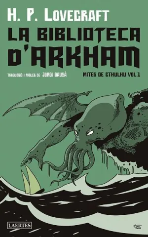 LA BIBLIOTECA D´ARKHAM. MITES DE CTHULHU VOL. 1