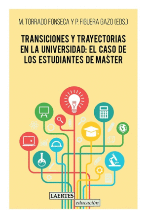 TRANSICIONES Y TRAYECTORIAS EN LA UNIVERSIDAD: EL CASO DE LOS ESTUDIANTES DE MASTER.