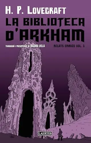 Biblioteca D?Arkhan, la. Relats Onirics (Vol. I)